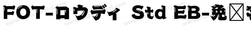 FOT-ロウディ Std EB字体转换